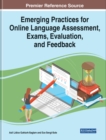 Image for Emerging Practices for Online Language Assessment, Exams, Evaluation, and Feedback