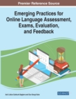 Image for Emerging Practices for Online Language Assessment, Exams, Evaluation, and Feedback