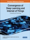 Image for Convergence of deep learning and Internet of Things  : computing and technology