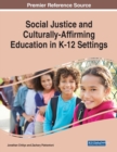 Image for Social Justice and Culturally-Affirming Education in K-12 Settings