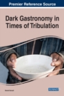 Image for Dark Gastronomy in Times of Tribulation