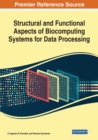 Image for Structural and functional aspects of biocomputing systems for data processing