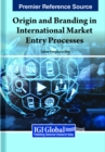 Image for Origin and Branding in International Market Entry Processes