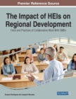 Image for The Impact of HEIs on Regional Development: Facts and Practices of Collaborative Work With SMEs