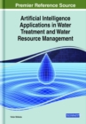 Image for Artificial Intelligence Applications in Water Treatment and Water Resource Management