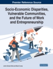 Image for Socio-Economic Disparities, Vulnerable Communities, and the Future of Work and Entrepreneurship