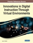Image for Innovations in Digital Instruction Through Virtual Environments