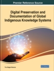 Image for Digital Preservation and Documentation of Global Indigenous Knowledge Systems