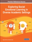 Image for Exploring social emotional learning in diverse academic settings