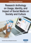 Image for Research Anthology on Usage, Identity, and Impact of Social Media on Society and Culture, VOL 1