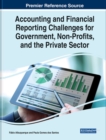 Image for Accounting and Financial Reporting Challenges for Government, Non-Profits, and the Private Sector