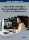 Image for Perspectives on Workplace Communication and Well-Being in Hybrid Work Environments