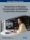 Image for Perspectives on Workplace Communication and Well-Being in Hybrid Work Environments