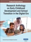 Image for Research Anthology on Early Childhood Development and School Transition in the Digital Era