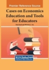 Image for Cases on Economics Education and Tools for Educators