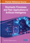 Image for Stochastic Processes and Their Applications in Artificial Intelligence
