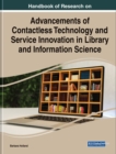 Image for Handbook of Research on Advancements of Contactless Technology and Service Innovation in Library and Information Science