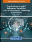 Image for Contributions of Africa&#39;s Indigenous Knowledge to the Wave of Digital Technology