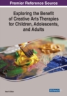 Image for Exploring the Benefit of Creative Arts Therapies for Children, Adolescents, and Adults