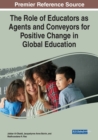 Image for The Role of Educators as Agents and Conveyors for Positive Change in Global Education
