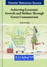 Image for Achieving Economic Growth and Welfare Through Green Consumerism