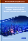 Image for Metamaterial Technology and Intelligent Metasurfaces for Wireless Communication Systems