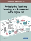 Image for Handbook of Research on Redesigning Teaching, Learning, and Assessment in the Digital Era