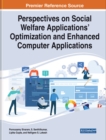Image for Perspectives on Social Welfare Applications&#39; Optimization and Enhanced Computer Applications
