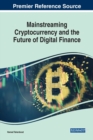 Image for Mainstreaming Cryptocurrency and the Future of Digital Finance
