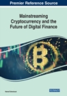 Image for Mainstreaming Cryptocurrency and the Future of Digital Finance