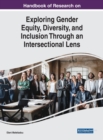 Image for Handbook of Research on Exploring Gender Equity, Diversity, and Inclusion Through an Intersectional Lens