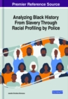 Image for Analyzing Black History From Slavery Through Racial Profiling by Police