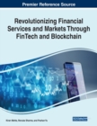 Image for Revolutionizing Financial Services and Markets Through FinTech and Blockchain