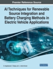 Image for AI Techniques for Renewable Source Integration and Battery Charging Methods in Electric Vehicle Applications