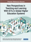 Image for New Perspectives in Teaching and Learning With ICTs in Global Higher Education Systems