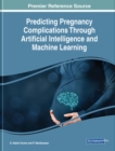 Image for Predicting Pregnancy Complications Through Artificial Intelligence and Machine Learning