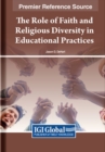 Image for The Role of Faith and Religious Diversity in Educational Practices