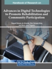 Image for Handbook of Research on Advances in Digital Technologies to Promote Rehabilitation and Community Participation