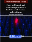 Image for Cases on Forensic and Criminological Science for Criminal Detection and Avoidance