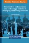 Image for Perspectives on Innovation and Technology Transfer in Managing Public Organizations