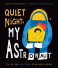 Image for Quiet Night, My Astronaut