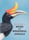 Image for Ben Rothery&#39;s Weird and Wonderful Animals