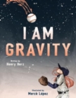 Image for I am gravity