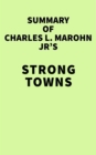 Image for Summary of Charles L. Marohn Jr&#39;s Strong Towns