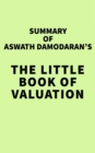 Image for Summary of Aswath Damodaran&#39;s The Little Book of Valuation