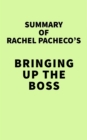 Image for Summary of Rachel Pacheco&#39;s Bringing Up the Boss