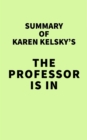 Image for Summary of Karen Kelsky&#39;s The Professor Is In
