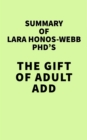 Image for Summary of Lara Honos-Webb PhD&#39;s The Gift of Adult ADD