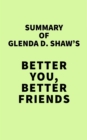 Image for Summary of Glenda D. Shaw&#39;s Better You, Better Friends
