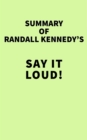 Image for Summary of Randall Kennedy&#39;s Say It Loud!